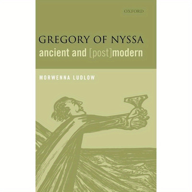 Gregory of Nyssa, Ancient and (Post)Modern