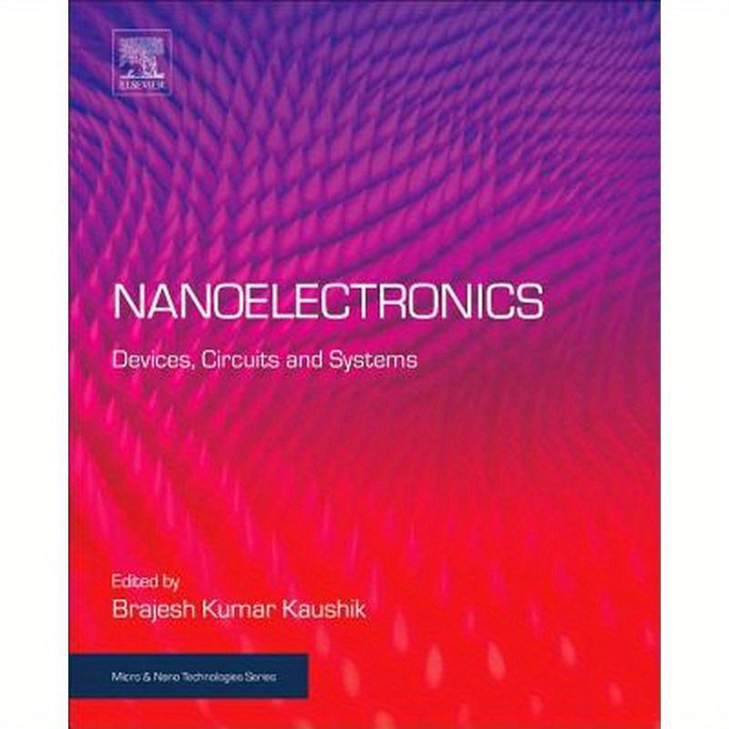 Nanoelectronics: Devices, Circuits and Systems