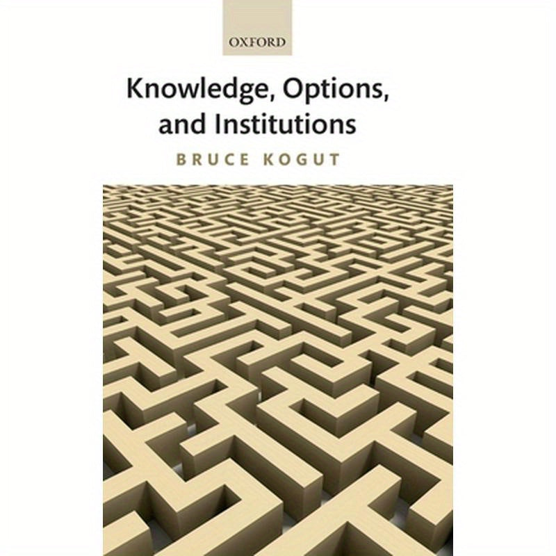 Knowledge, Options, and Institutions