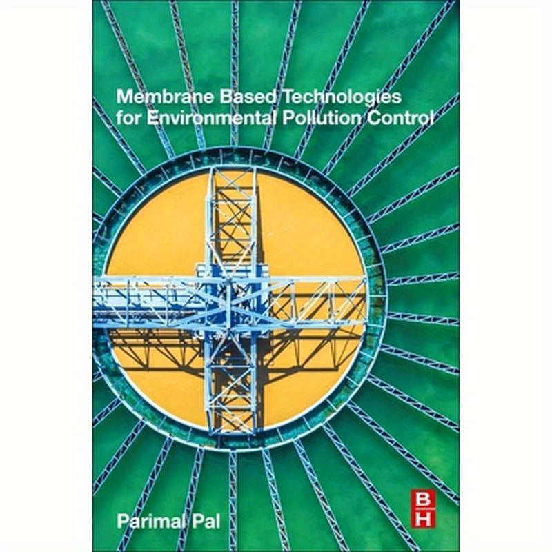 Membrane-Based Technologies for Environmental Pollution Control