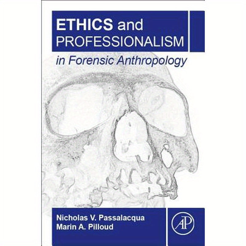 Ethics and Professionalism in Forensic Anthropology