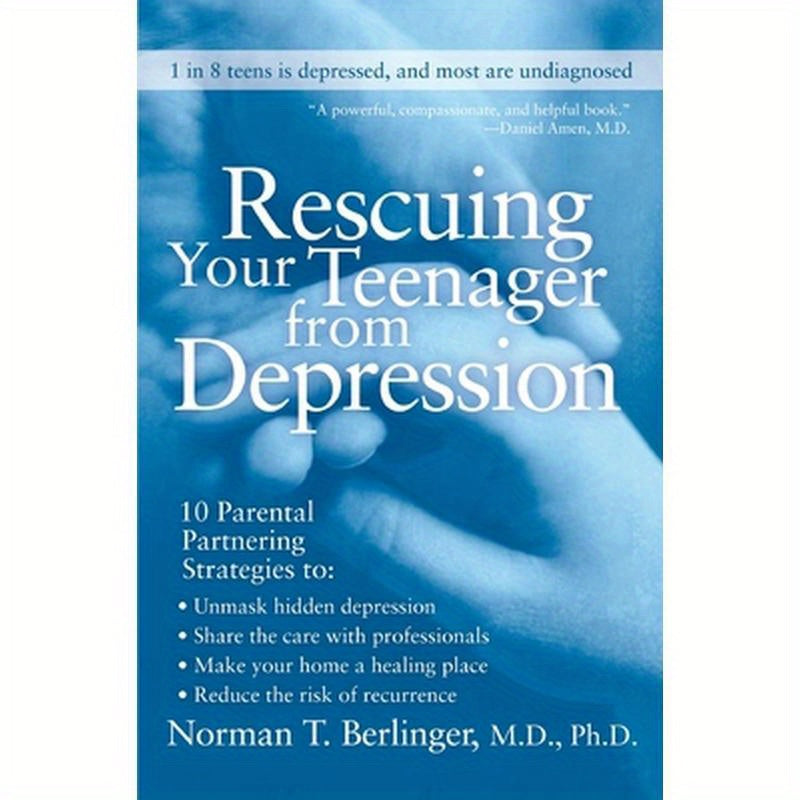 Rescuing Your Teenager from Depression