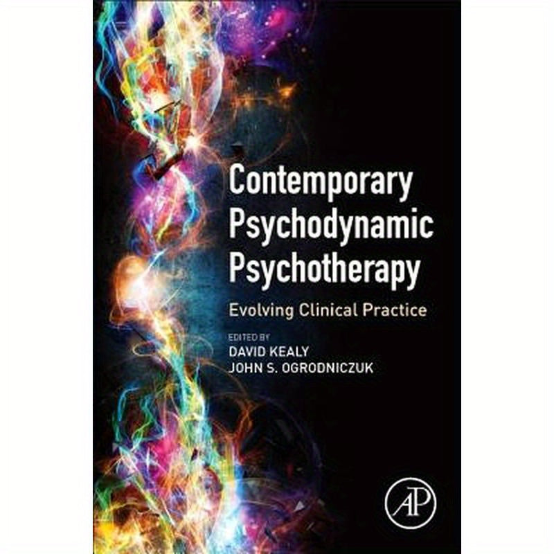 Contemporary Psychodynamic Psychotherapy: Evolving Clinical Practice