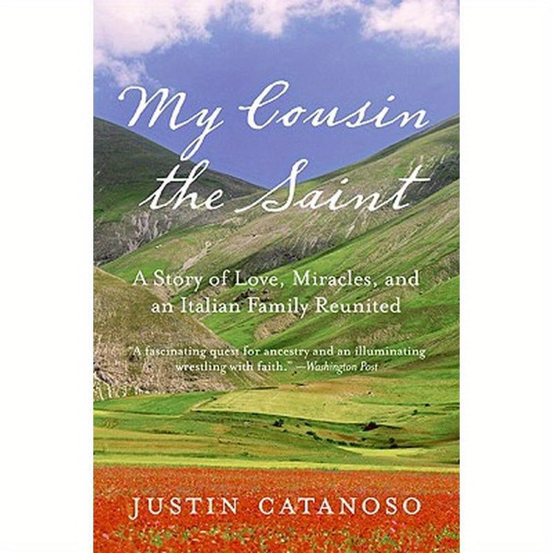 My Cousin the Saint: A Story of Love, Miracles, and an Italian Family Reunited