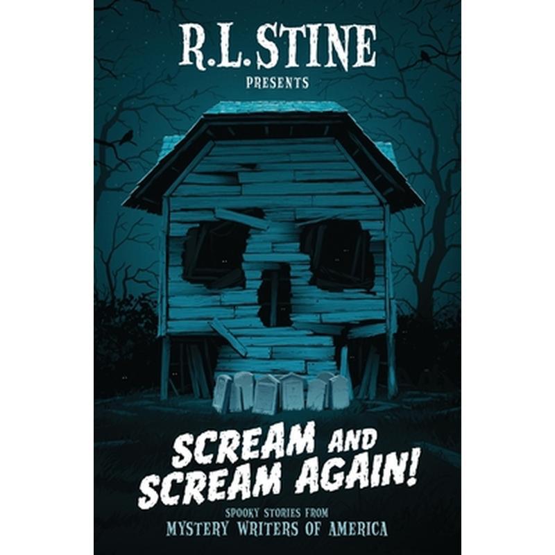 Scream and Scream Again!: Spooky Stories from Mystery Writers of America