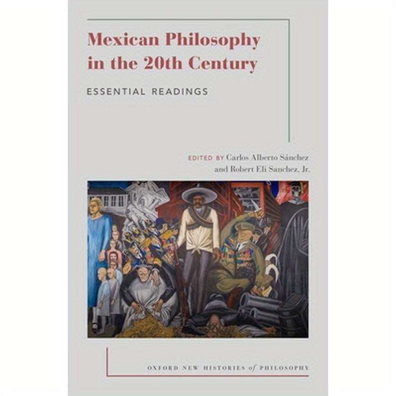 Mexican Philosophy in the 20th Century: Essential Readings