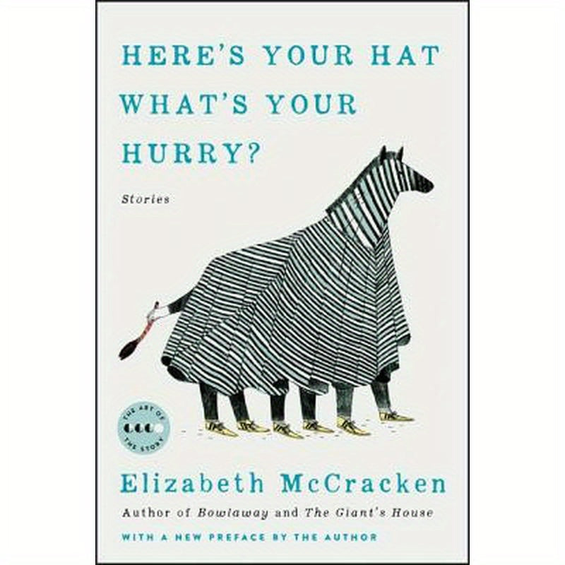 Here's Your Hat What's Your Hurry: Stories