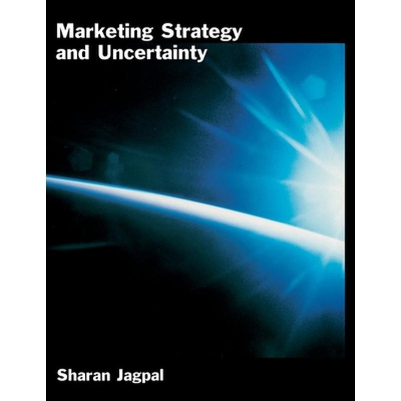 Marketing Strategy and Uncertainty