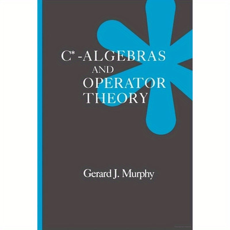 C*-Algebras and Operator Theory
