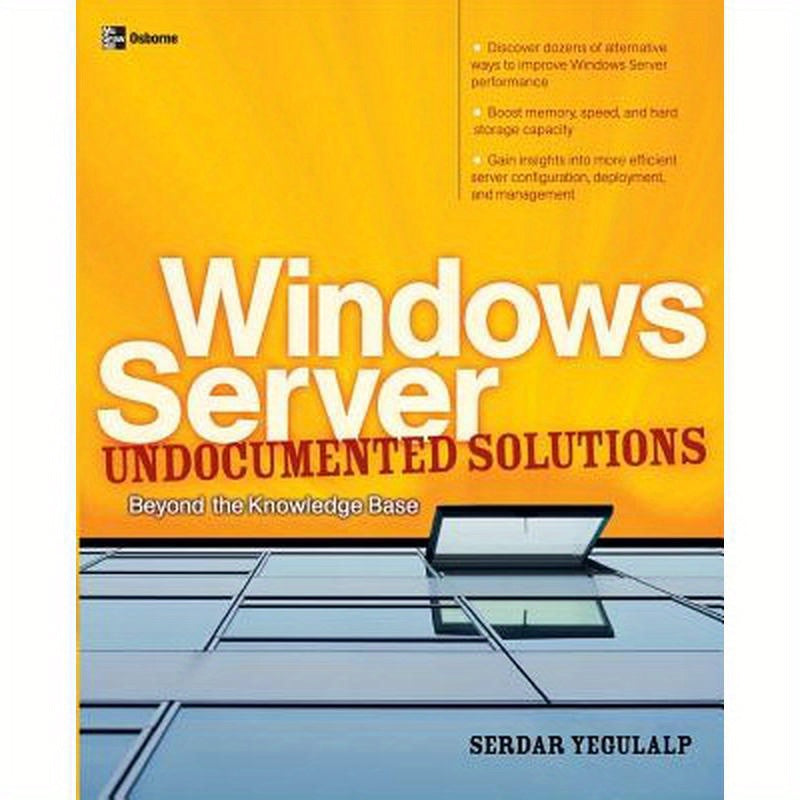 Windows Server Undocumented Solutions: Beyond the Knowledge Base