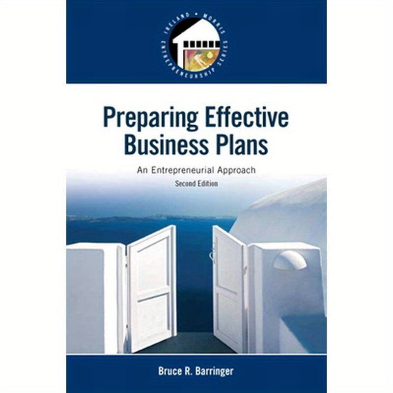 Preparing Effective Business Plans: An Entrepreneurial Approach