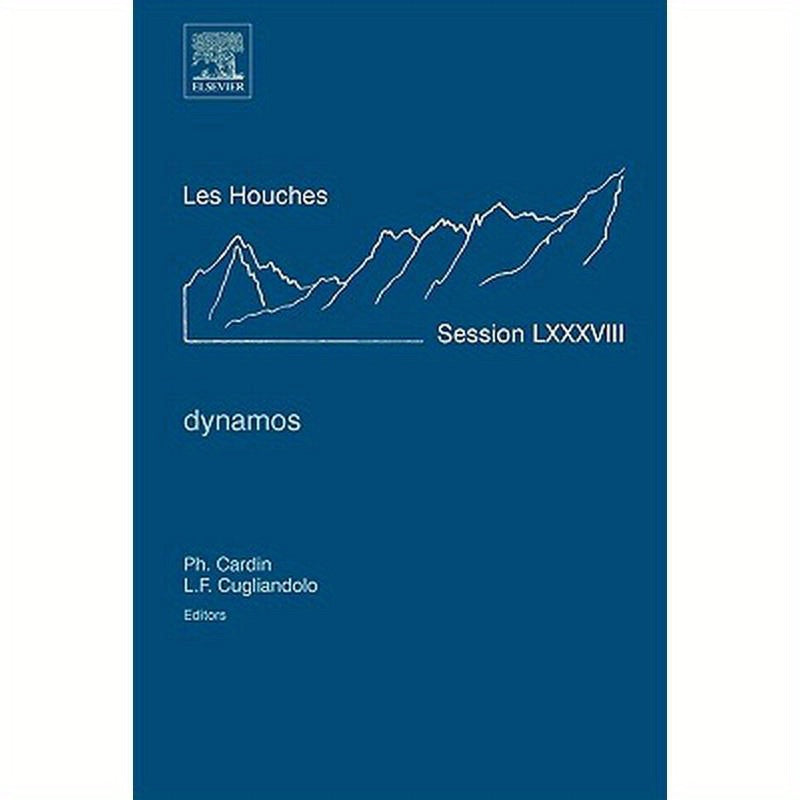 Dynamos: Lecture Notes of the Les Houches Summer School 2007