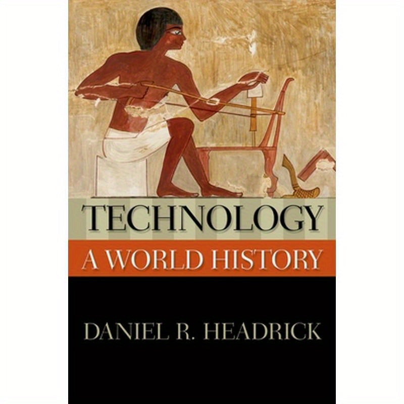 Technology: A World History