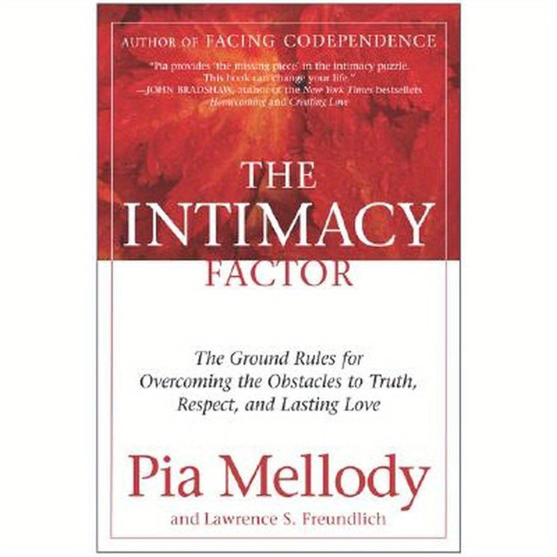 The Intimacy Factor: The Ground Rules for Overcoming the Obstacles to Truth, Respect, and Lasting Love