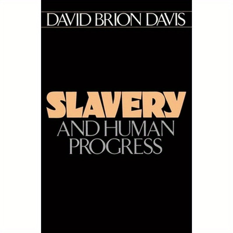 Slavery and Human Progress