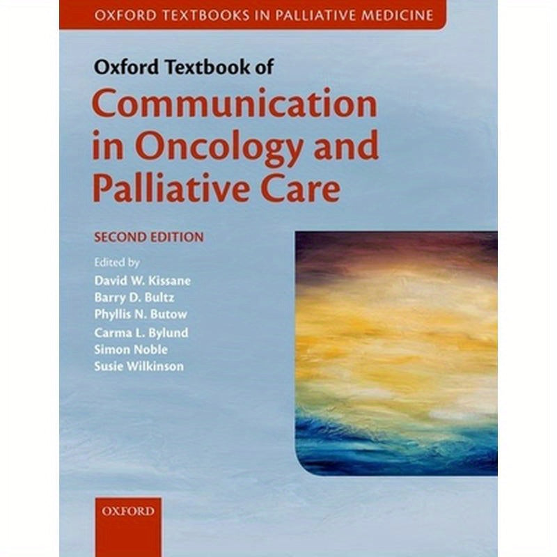 Oxford Textbook of Communication in Oncology and Palliative Care