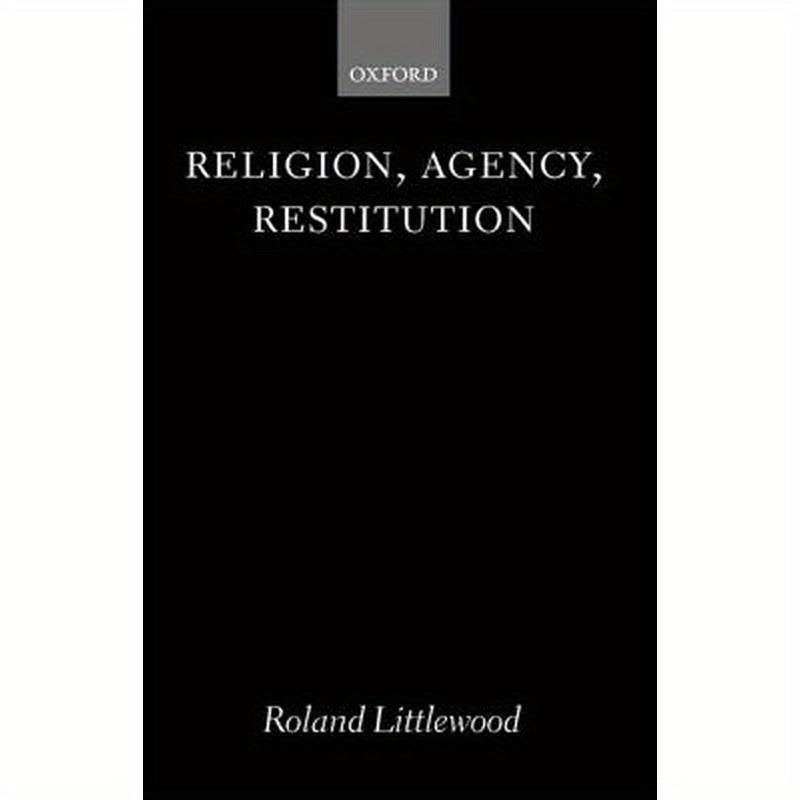 Religion, Agency, Restitution