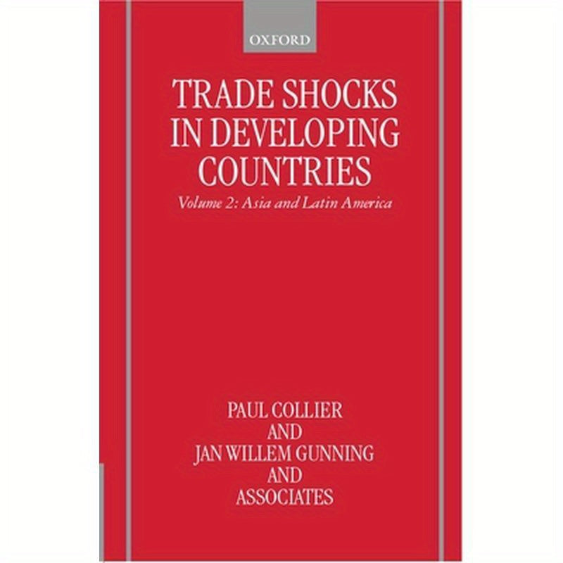 Trade Shocks in Developing Countries: Volume 2: Asia and Latin America