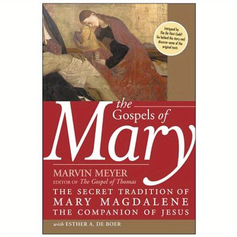 The Gospels of Mary: The Secret Tradition of Mary Magdalene, the Companion of Jesus