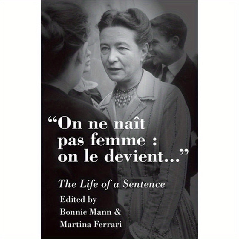 On Ne Naît Pas Femme: On Le Devient: The Life of a Sentence