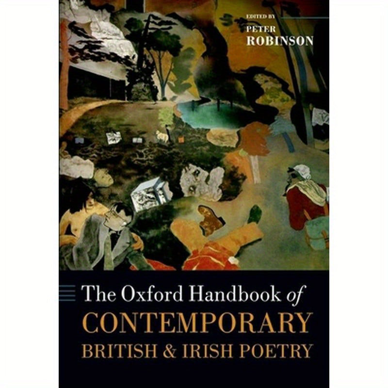 The Oxford Handbook of Contemporary British and Irish Poetry