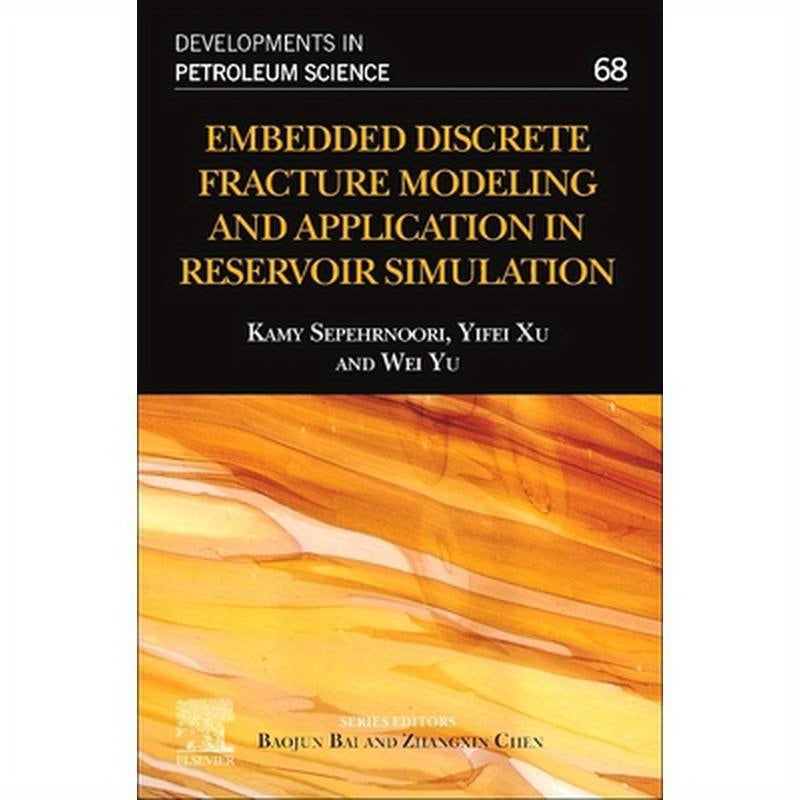 Embedded Discrete Fracture Modeling and Application in Reservoir Simulation: Volume 68