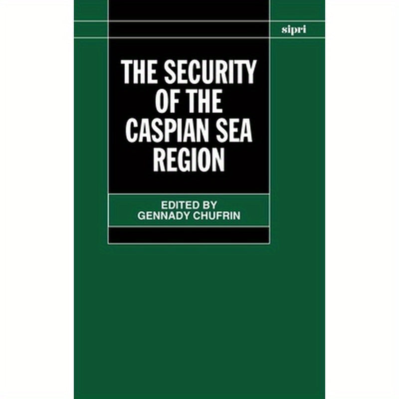 The Security of the Caspian Sea Region