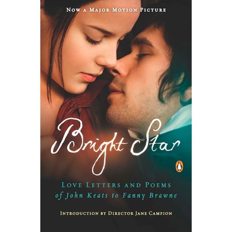 Bright Star: Love Letters and Poems of John Keats to Fanny Brawne