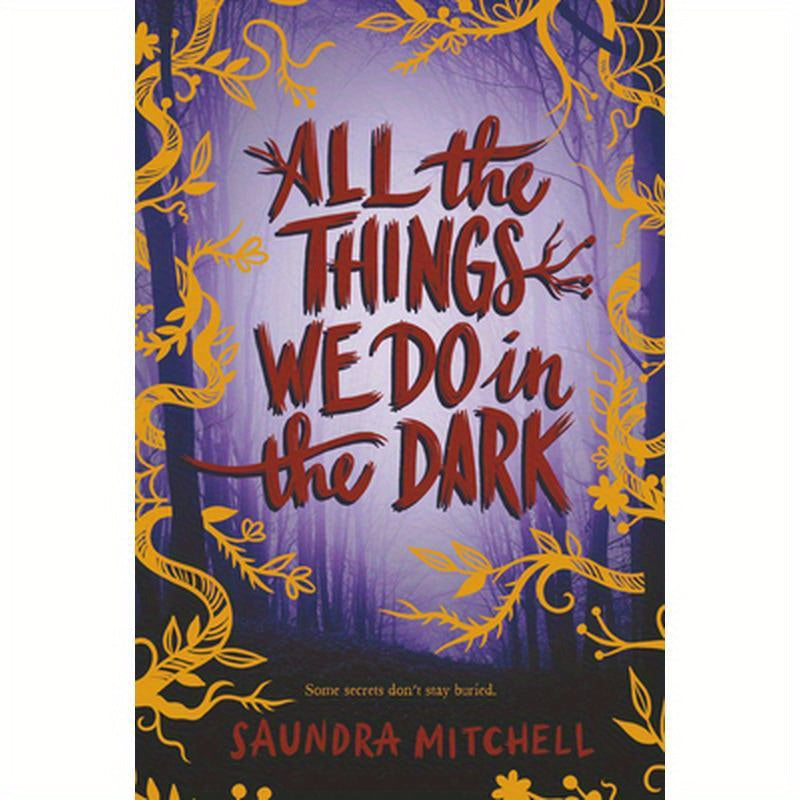 All the Things We Do in the Dark