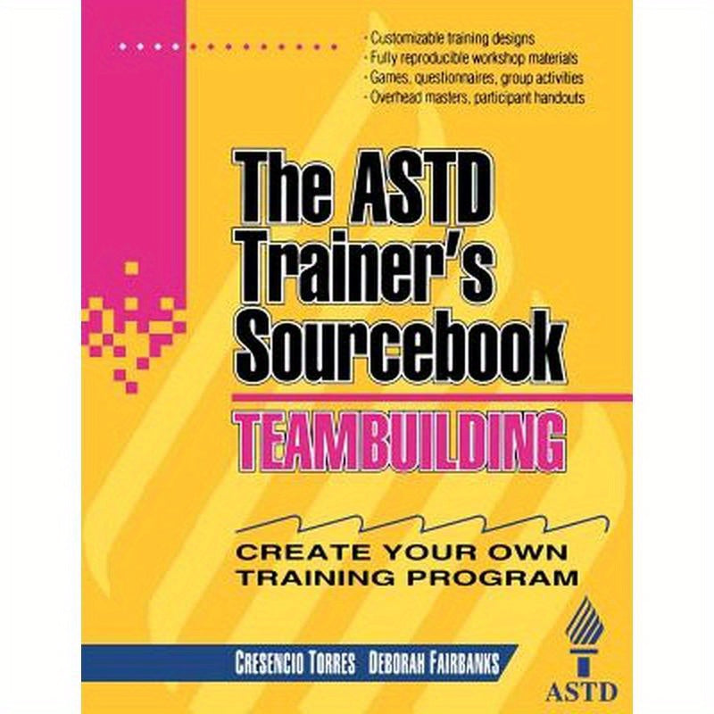 Teambuilding: The ASTD Trainer's Sourcebook