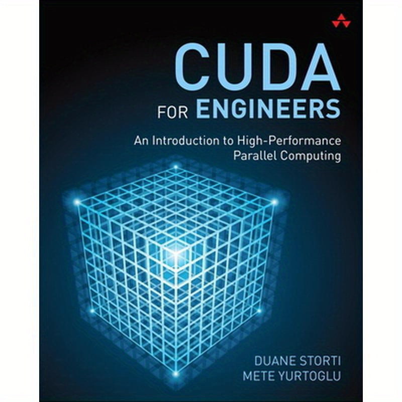 Cuda for Engineers: An Introduction to High-Performance Parallel Computing
