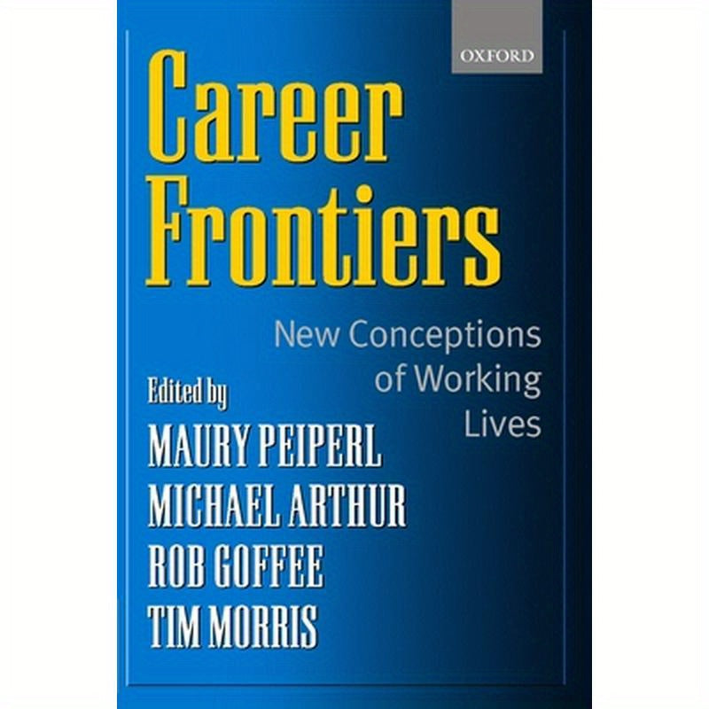 Career Frontiers: New Conceptions of Working Lives