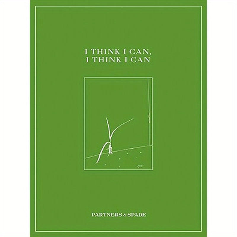 I Think I Can, I Think I Can