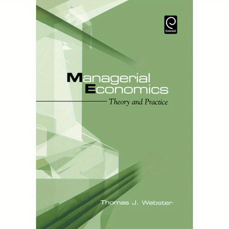 Managerial Economics: Theory and Practice