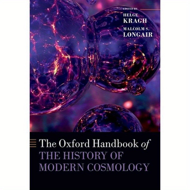 The Oxford Handbook of the History of Modern Cosmology