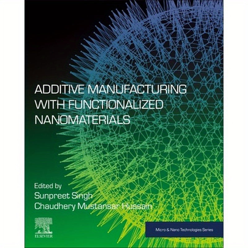 Additive Manufacturing with Functionalized Nanomaterials