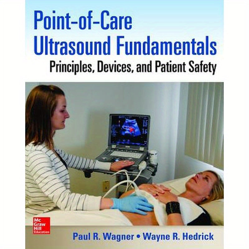 Point-Of-Care Ultrasound Fundamentals: Principles, Devices, and Patient Safety