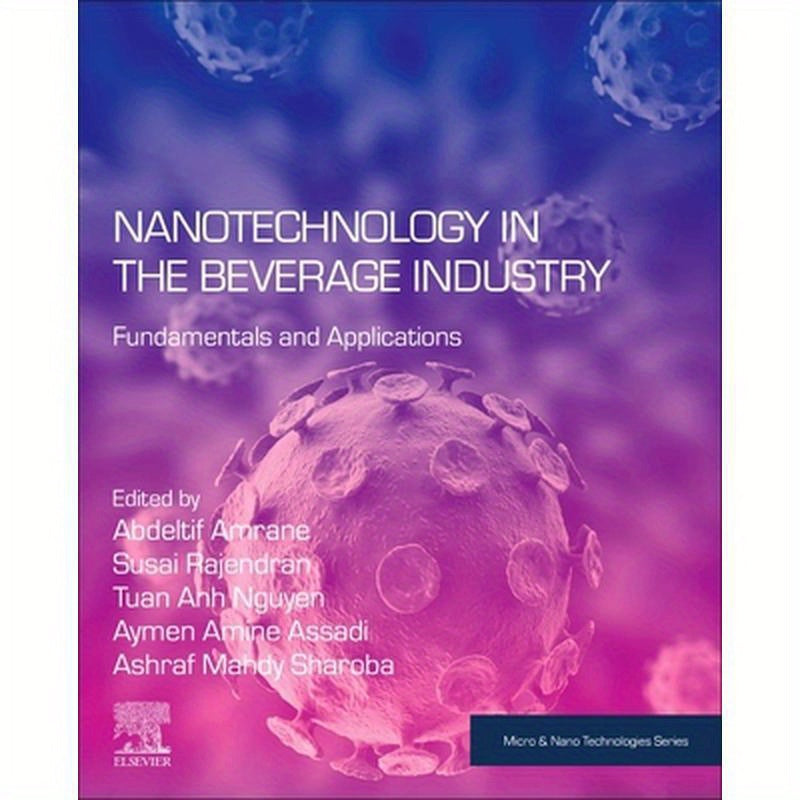 Nanotechnology in the Beverage Industry: Fundamentals and Applications