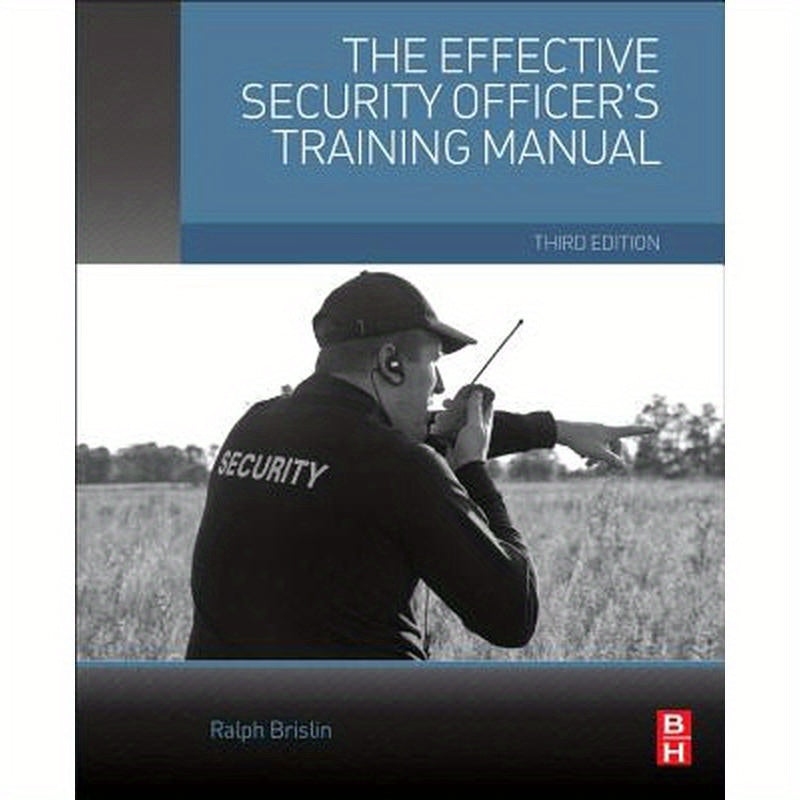 The Effective Security Officer's Training Manual