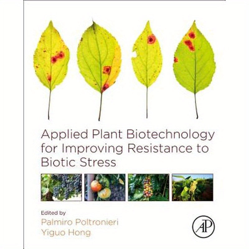 Applied Plant Biotechnology for Improving Resistance to Biotic Stress