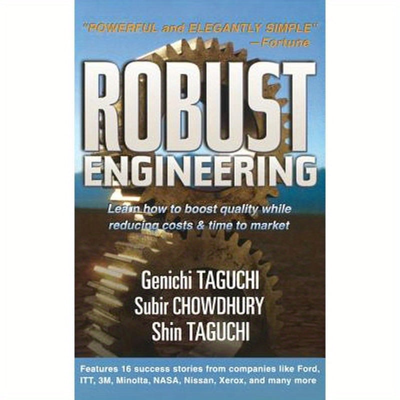 Robust Engineering: Learn How to Boost Quality While Reducing Costs & Time to Market