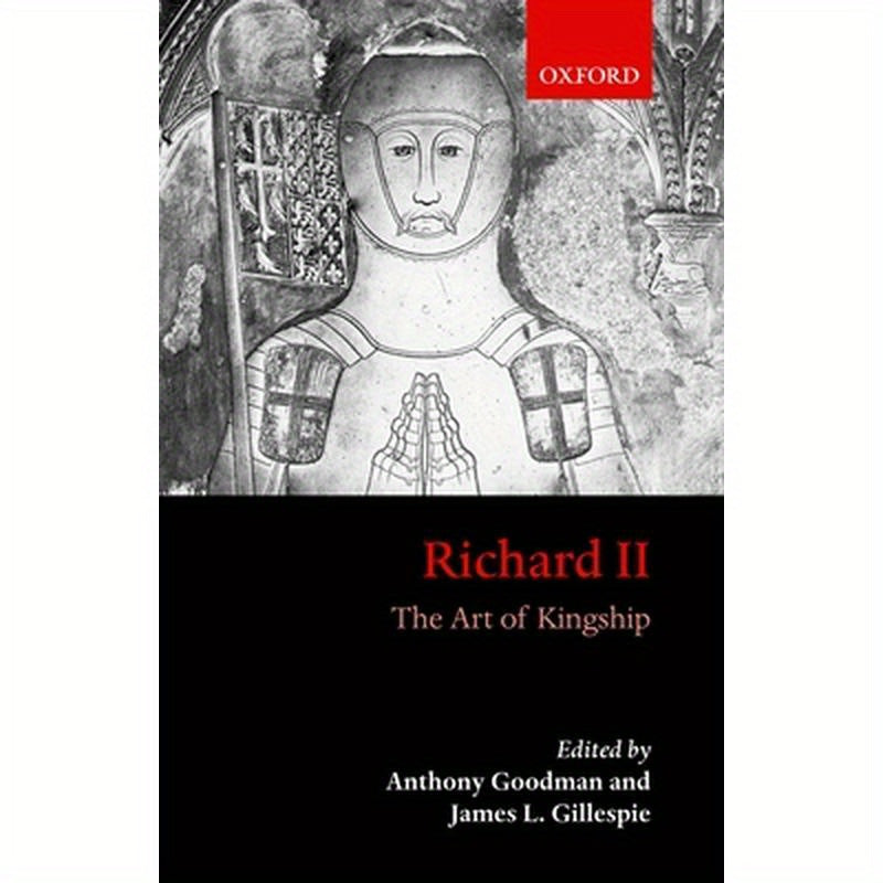 Richard II: The Art of Kingship