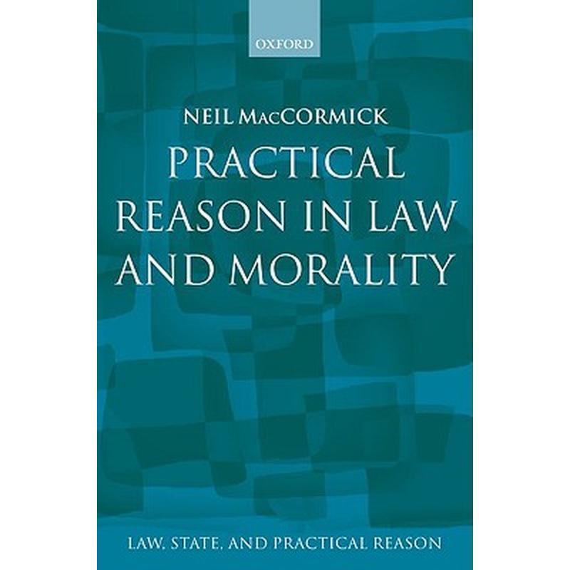 Practical Reason in Law and Morality