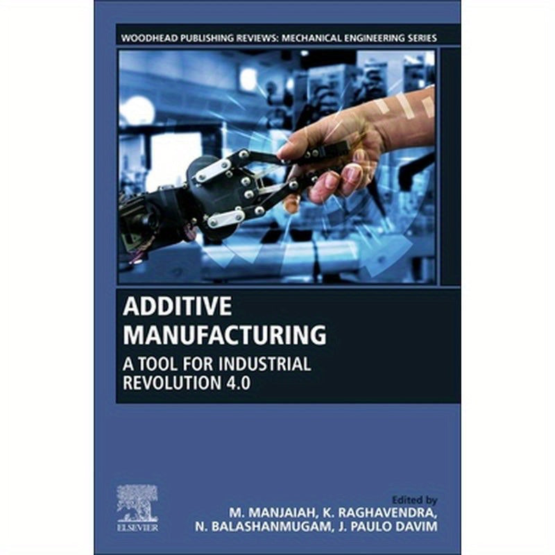 Additive Manufacturing: A Tool for Industrial Revolution 4.0