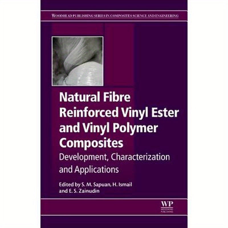 Natural Fiber Reinforced Vinyl Ester and Vinyl Polymer Composites: Development, Characterization and Applications