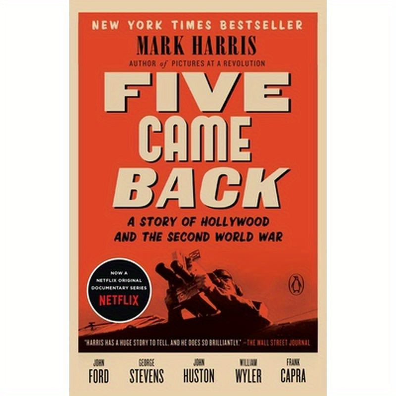 Five Came Back: A Story of Hollywood and the Second World War
