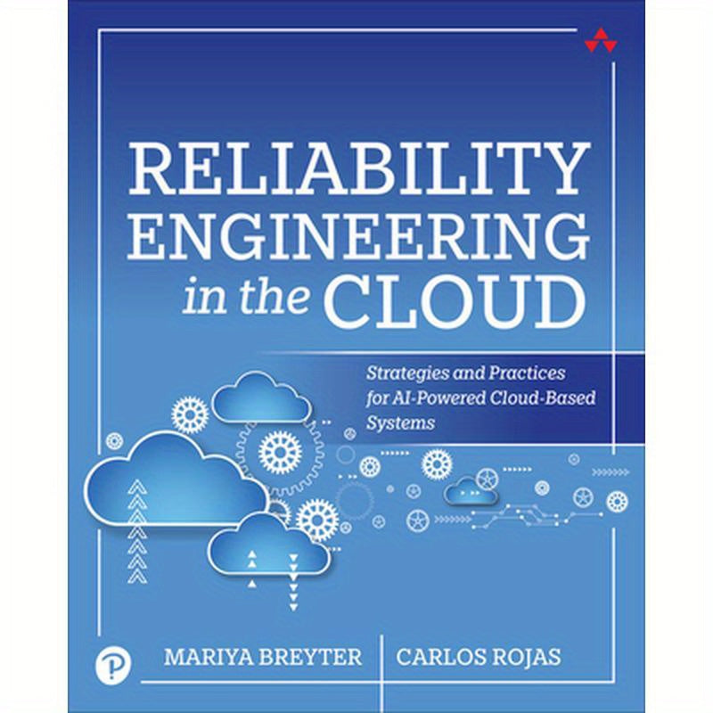 Reliability Engineering in the Cloud: Strategies and Practices for AI-Powered Cloud-Based Systems