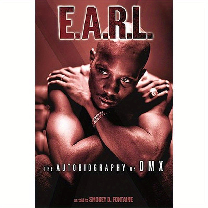 E.A.R.L.: The Autobiography of DMX