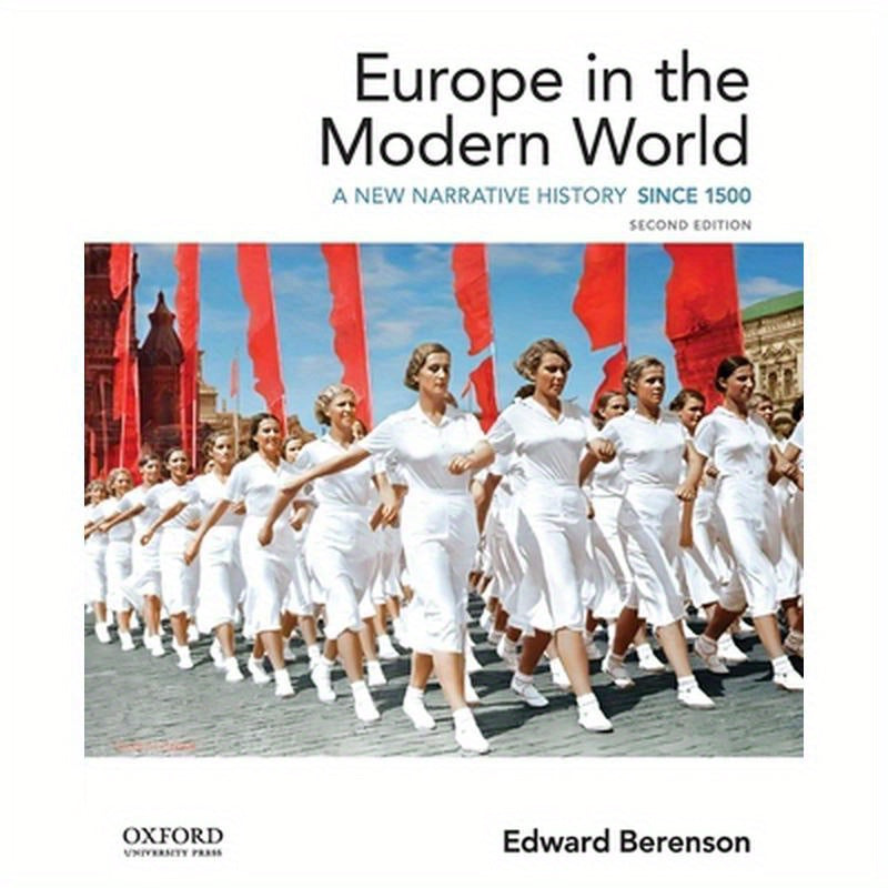 Europe in the Modern World: A New Narrative History