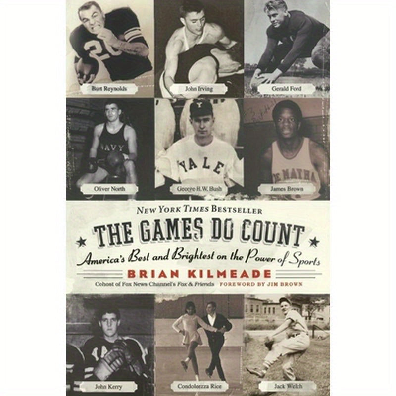 The Games Do Count: America's Best and Brightest on the Power of Sports